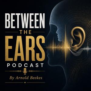 Between the Ears Podcast