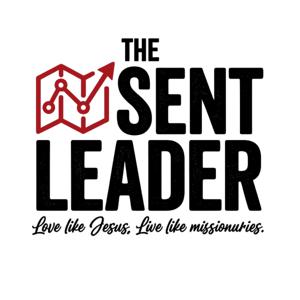 The Sent Leader Podcast