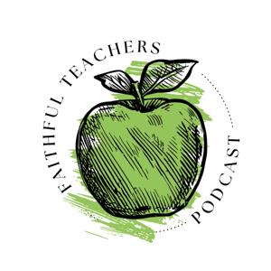 Faithful Teachers Podcast