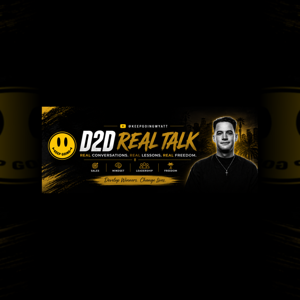 D2D REAL TALK