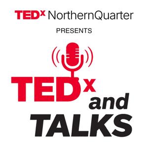 TEDxNorthernQuarter: TEDx and Talks