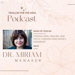 Tehillim for the Soul with Dr. Miriam Menaker