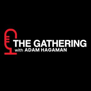The Gathering With Adam Hagaman