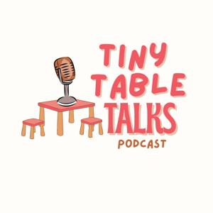 Tiny Table Talks