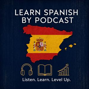 Learn Spanish by Podcast
