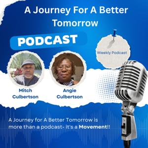 A Journey for A Better Tomorrow