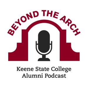 Beyond the Arch: Keene State College Alumni Podcast