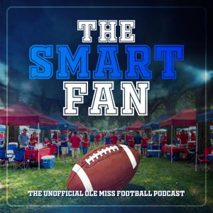 The Smart Fan - The Unofficial Ole Miss Football Podcast