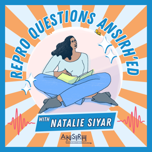 Repro Questions ANSIRH'ed: The Latest on Abortion and Reproductive Science
