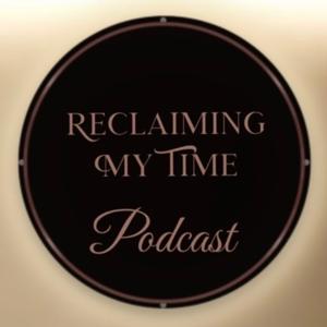 Reclaiming My Time