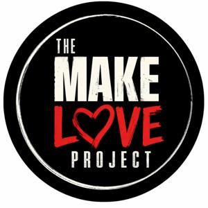 The Make Love Project