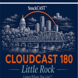Cloudcast 180: Little Rock