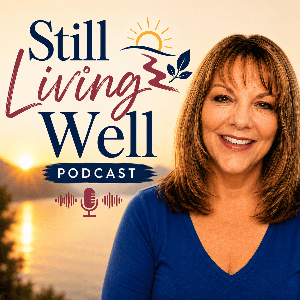Still Living Well