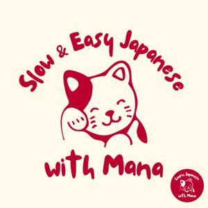 Slow and Easy Japanese with Mana