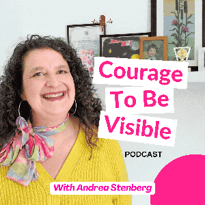 Courage To Be Visible
