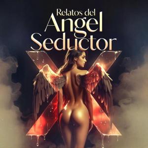 Relatos del Angel Seductor