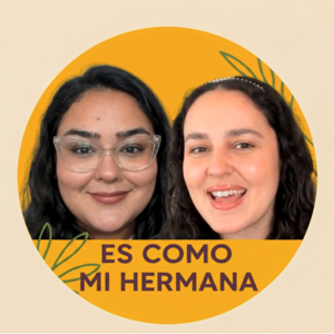 Es Como Mi Hermana
