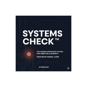 SystemsCheck™: The Human Operating System for Ambition & Burnout