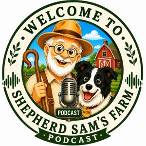 On the Farm With Shepherd Sam