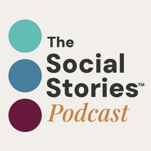 The Social Stories™ Podcast