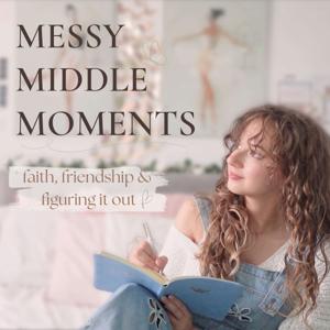 Messy Middle Moments