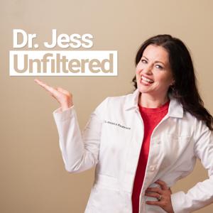 Dr. Jess Unfiltered
