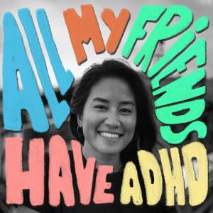 All My Friends Have ADHD