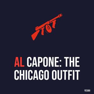 Al Capone: The Chicago Outfit