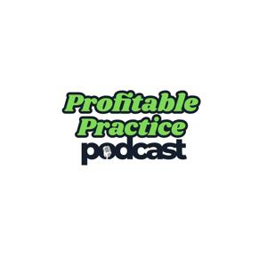 Profitable Practice Podcast