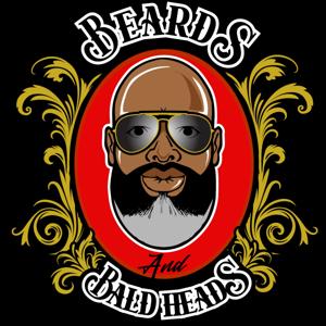 Beards and Baldheads Podcast