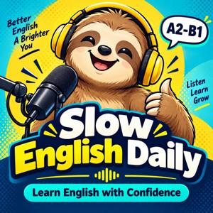 Slow English Daily - Easy English for Beginners & Intermediate