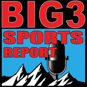 Big 3 Sports Report