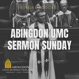 Abingdon UMC Sermon Sunday