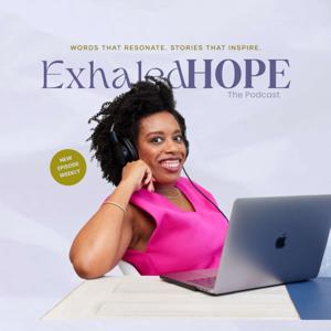 Exhaled Hope: The Podcast