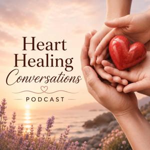 Heart Healing Conversations