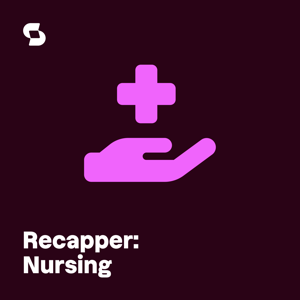 Recapper: Nursing - by Studocu