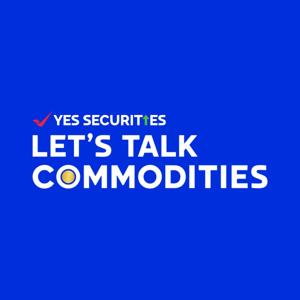 Let's Talk Commodities