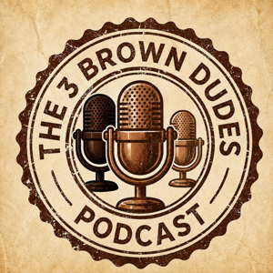 The 3 Brown Dudes