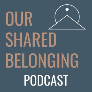 Our Shared Belonging: Conversations with folks working in mental health in Lancaster, PA