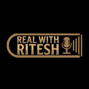 Real with Ritesh