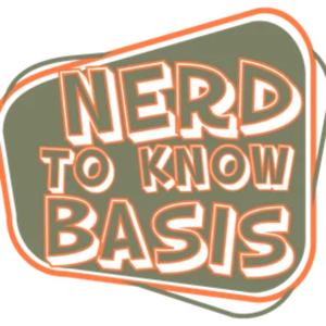 Nerd To Know Basis