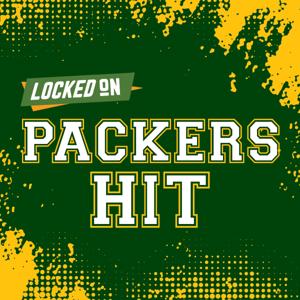 Locked On Packers Hit - Quick Takes on the Green Bay Packers