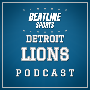 Beatline Lions - Daily Podcast On The Detroit Lions
