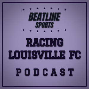Beatline Racing Louisville - Daily Podcast On The Racing Louisville FC