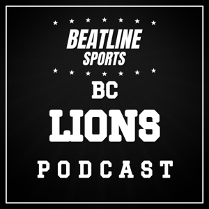 Beatline Lions - Daily Podcast On The BC Lions