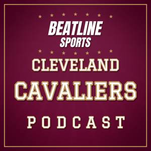 Beatline Cavaliers - Daily Podcast On The Cleveland Cavaliers