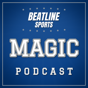 Beatline Magic - Daily Podcast On The Orlando Magic