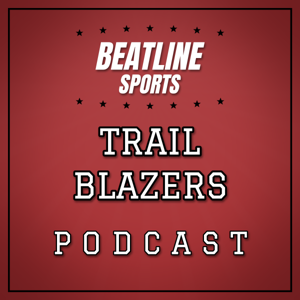 Beatline Trail Blazers - Daily Podcast On The Portland Trail Blazers