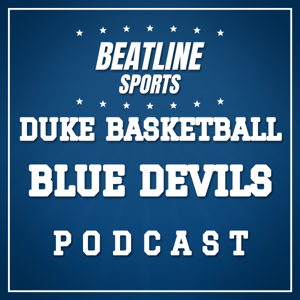 Beatline Duke Basketball - Daily Podcast On The Duke Blue Devils