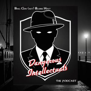 Dangerous Intellectuals: The Podcast